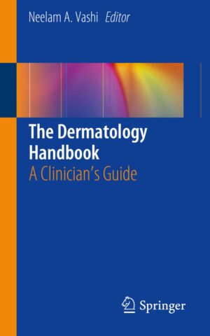The Dermatology Handbook: A Clinician's Guide 1st ed. 2019 Edition, Kindle Edition