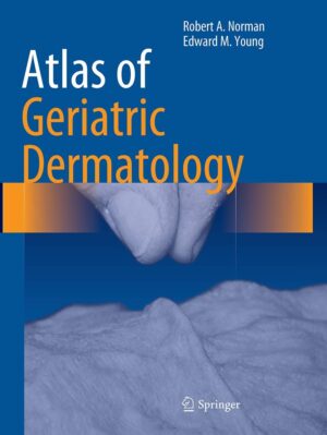 Atlas of Geriatric Dermatology Softcover reprint of the original 1st ed. 2014 Edition