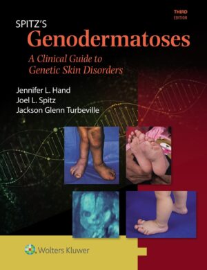 Spitz's Genodermatoses: A Full Color Clinical Guide to Genetic Skin Disorders 3rd Edition, Kindle Edition