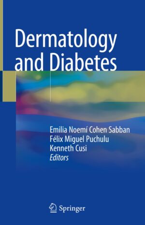 Dermatology and Diabetes 1st ed. 2018 Edition, Kindle Edition