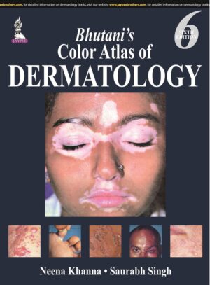 Bhutani's Color Atlas of Dermatology 6th Edition
