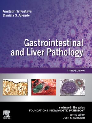 Gastrointestinal and Liver Pathology: A Volume in the Series: Foundations in Diagnostic Pathology 3rd Edition, Kindle Edition