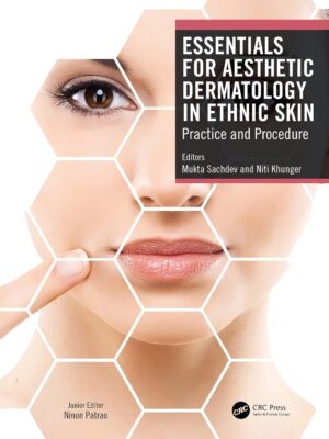 Essentials for Aesthetic Dermatology in Ethnic Skin : Practice and Procedure