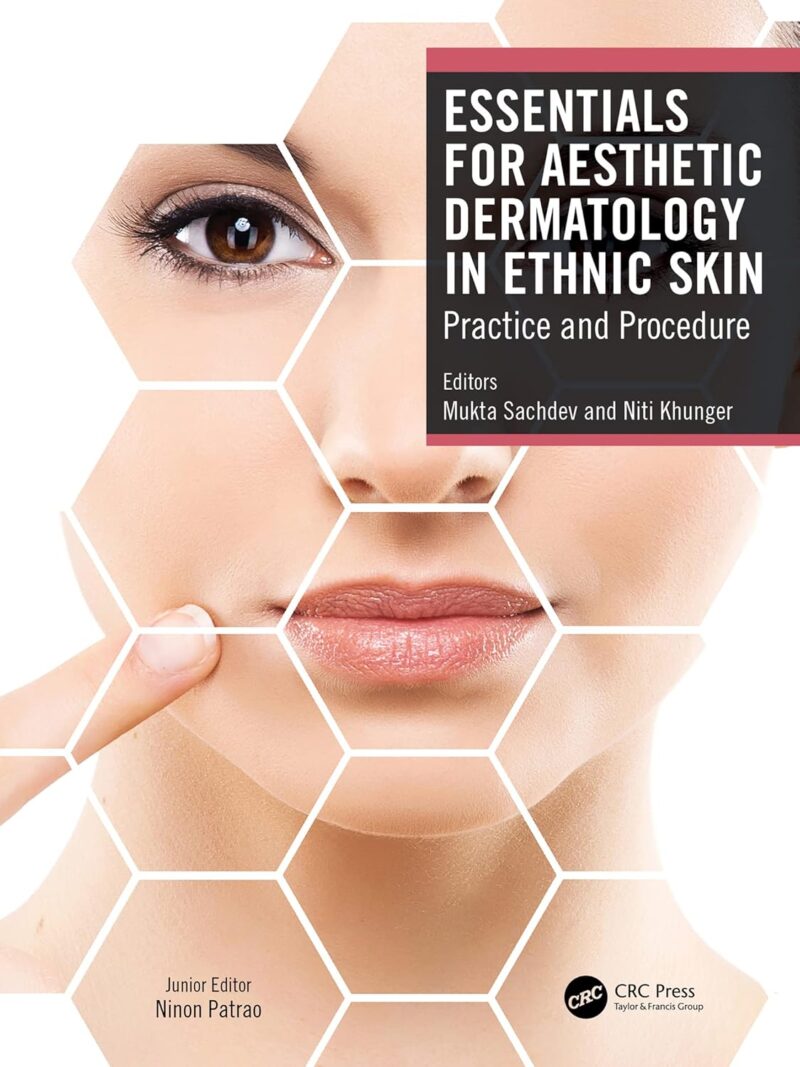 Essentials for Aesthetic Dermatology in Ethnic Skin : Practice and Procedure