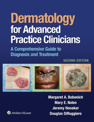 Dermatology for Advanced Practice Clinicians: A Practical Approach to Diagnosis and Management 2nd Edition, Kindle Edition