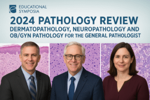 2024 Pathology Review: Dermatopathology, Neuropathology and OB/GYN Pathology for the General Pathologist