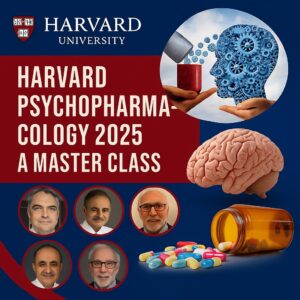 Harvard Psychopharmacology 2025: A Master Class