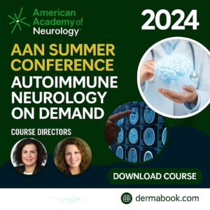 2024 AAN Summer Conference on Demand: Autoimmune Neurology