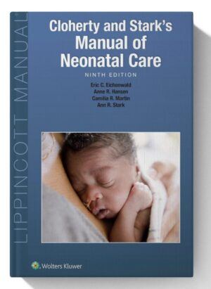 Cloherty and Stark’s Manual of Neonatal Care
