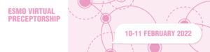 European Society for Medical Oncology Virtual Preceptorship on Breast Cancer