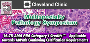 Meetings By Mail Cleveland Clinic Multispecialty Pathology Symposium 2025
