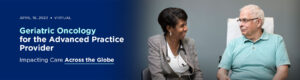 Memorial Sloan Kettering Cancer Center Geriatric Oncology for the Advanced Practice Provider