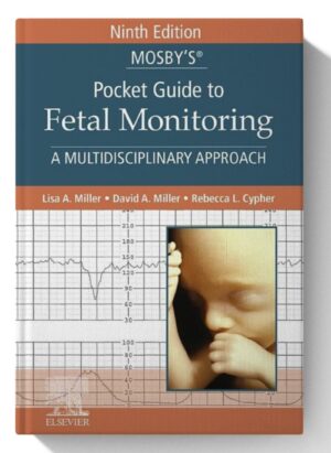 Mosby’s Pocket Guide to Fetal Monitoring: A Multidisciplinary Approach (Nursing Pocket Guides)