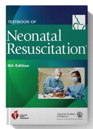 Textbook of Neonatal Resuscitation (NRP) 8th Edition