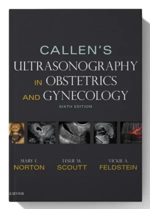 Callen’s Ultrasonography in Obstetrics and Gynecology